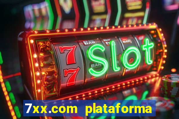 7xx.com plataforma de jogos